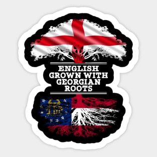 English Grown With Georgian Roots - Gift for Georgian With Roots From Georgia Sticker